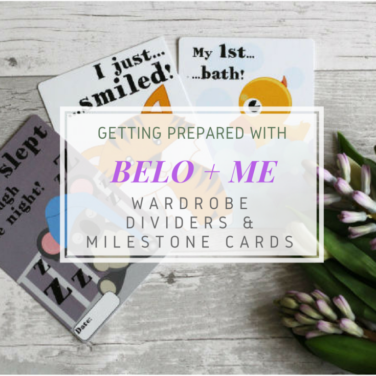 Getting prepared with Belo + Me Wardrobe Dividers and Milestone Cards
